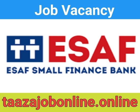 ESAF SF Bank Job For Area Managers | Branch Managers | Asst Branch Managers | MFI Jobs Vacancy | Private Nokri