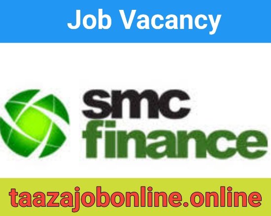 Interview At SMC Finance For Relationship Managers / Relationship officers | Finance Job | Taaza Job Online 