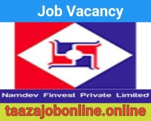 Job At Namdev Finvest For Branch Managers | Relationship Managers / Relationship Officers 