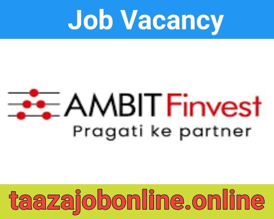 Ambit Finvest Job Vacancy For Branch Credit Managers | Finance Job Recruitment 