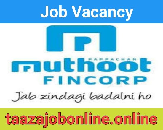 Muthoot Fincorp Job Vacancy For Credit Managers / Credit Officers | Finance Job Recruitment 