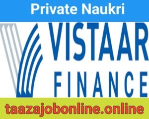 Vistaar Financial Services Vacancy For Credit Managers