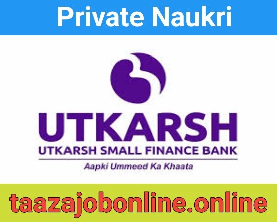 Utkarsh Bank Job Vacancy For Branch Head