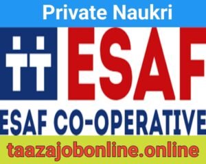 ESAF CO-OPERATIVE Job 2025 For Asst Branch Managers / Field Staff 