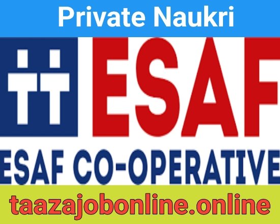 ESAF CO-OPERATIVE Job 2025 For ABM / Field Staff 