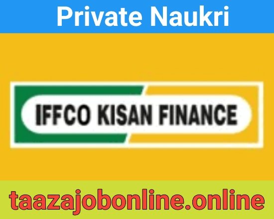 IFFCO Kisan Finance Job For Relationship Managers / Relationship Officers 